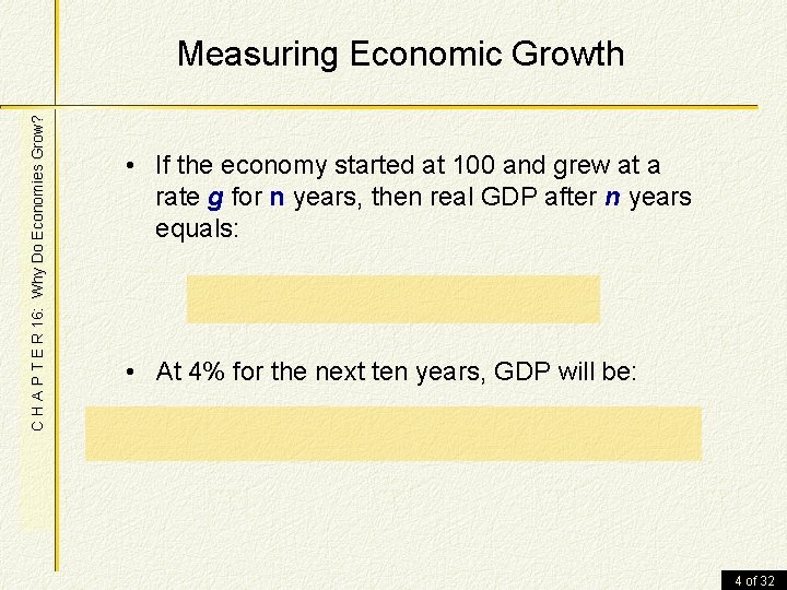 C H A P T E R 16: Why Do Economies Grow? Measuring Economic