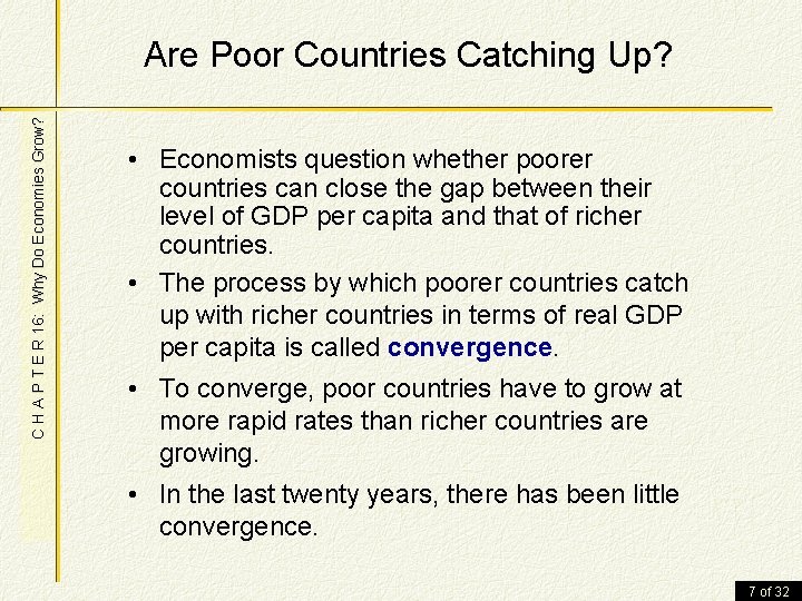 C H A P T E R 16: Why Do Economies Grow? Are Poor