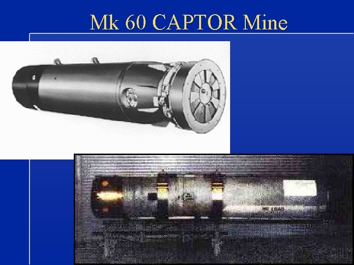 Mk 60 CAPTOR Mine 