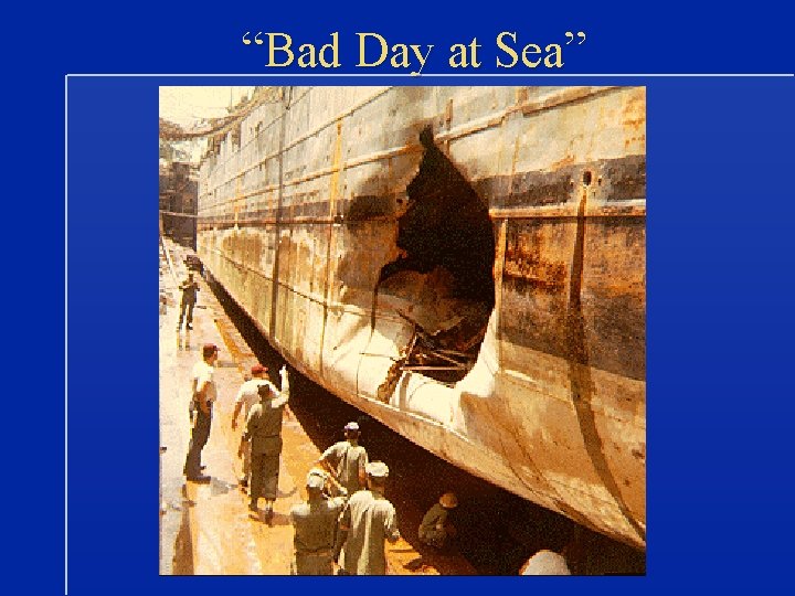 “Bad Day at Sea” 
