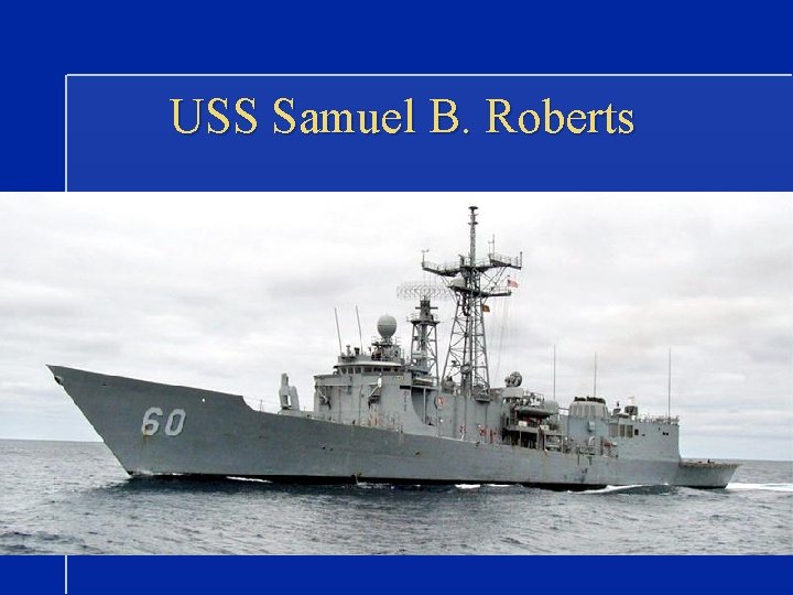 USS Samuel B. Roberts 