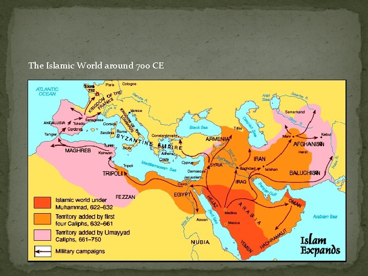 The Islamic World around 700 CE 