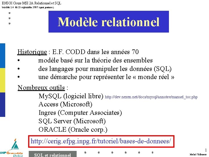 ENSGI Cours MSI 2 A Relationnel et SQL version 1. 4 du 25 septembre