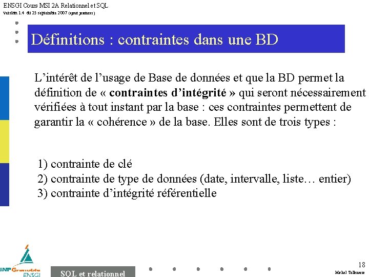 ENSGI Cours MSI 2 A Relationnel et SQL version 1. 4 du 25 septembre