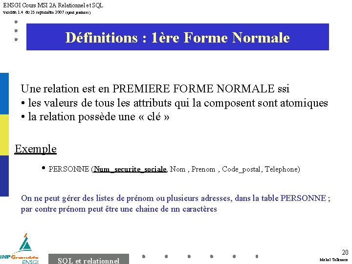 ENSGI Cours MSI 2 A Relationnel et SQL version 1. 4 du 25 septembre