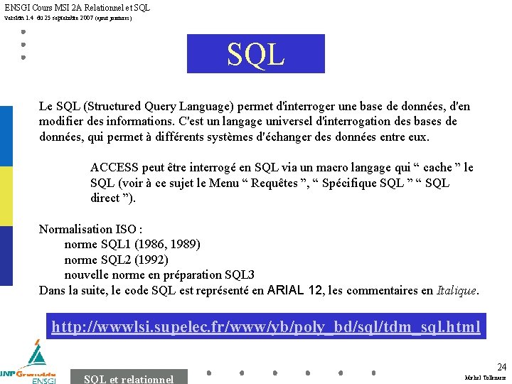 ENSGI Cours MSI 2 A Relationnel et SQL version 1. 4 du 25 septembre