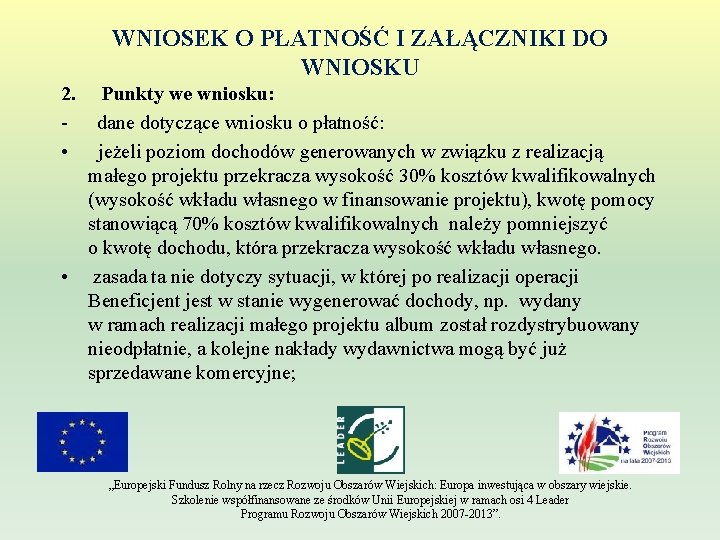 WNIOSEK O PŁATNOŚĆ I ZAŁĄCZNIKI DO WNIOSKU 2. • Punkty we wniosku: dane dotyczące