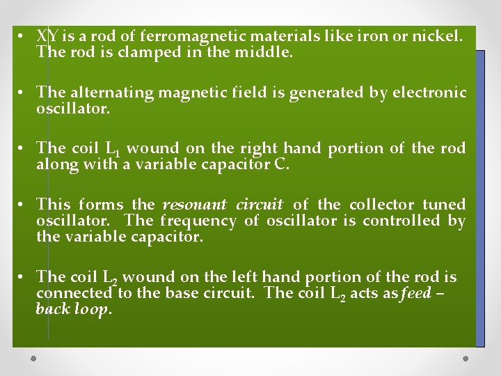  • XY is a rod of ferromagnetic materials like iron or nickel. The