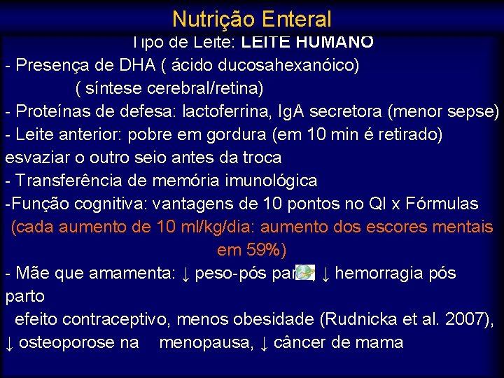 Nutrição Enteral Tipo de Leite: LEITE HUMANO - Presença de DHA ( ácido ducosahexanóico)