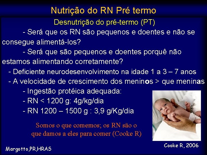 Nutrição do RN Pré termo Desnutrição do pré-termo (PT) - Será que os RN