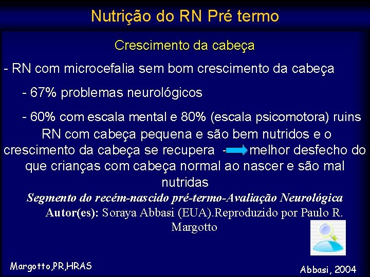 Nutrição do RN Pré termo Crescimento da cabeça - RN com microcefalia sem bom