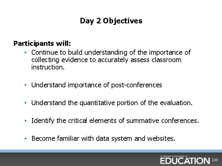 Day 2 Objectives Participants will: • Continue to build understanding of the importance of