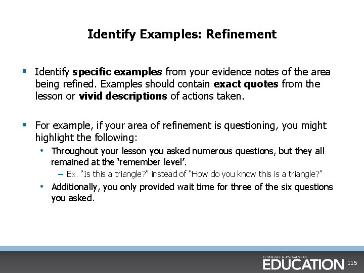 Identify Examples: Refinement § Identify specific examples from your evidence notes of the area