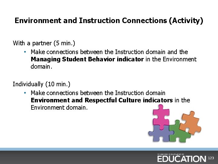 Environment and Instruction Connections (Activity) With a partner (5 min. ) • Make connections