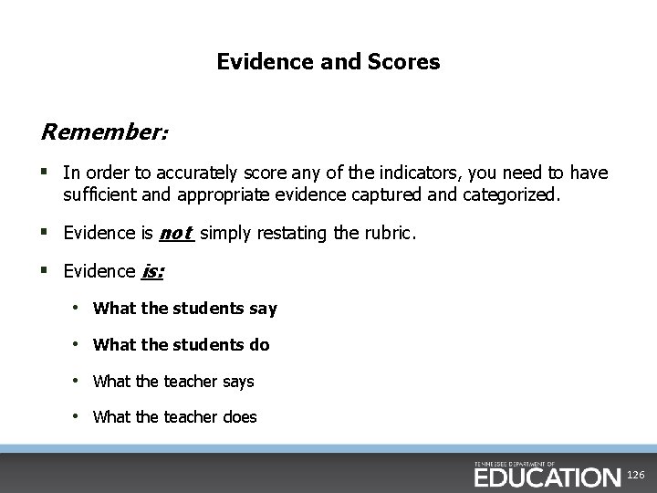 Evidence and Scores Remember: § In order to accurately score any of the indicators,