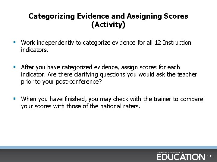 Categorizing Evidence and Assigning Scores (Activity) § Work independently to categorize evidence for all