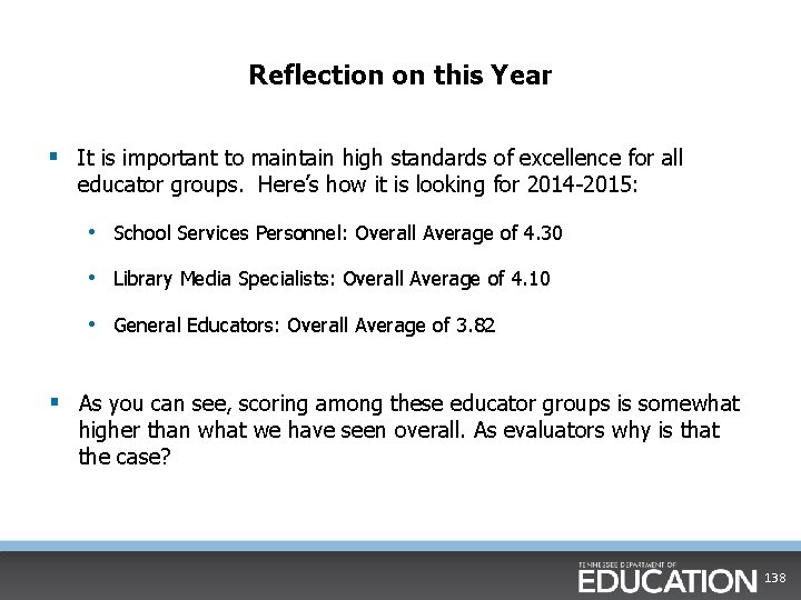 Reflection on this Year § It is important to maintain high standards of excellence