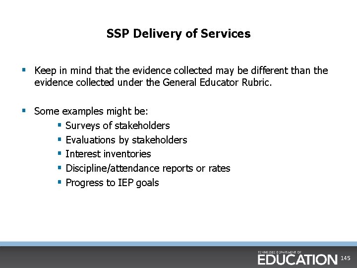 SSP Delivery of Services § Keep in mind that the evidence collected may be