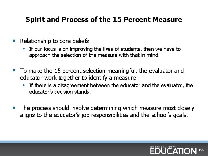 Spirit and Process of the 15 Percent Measure § Relationship to core beliefs •