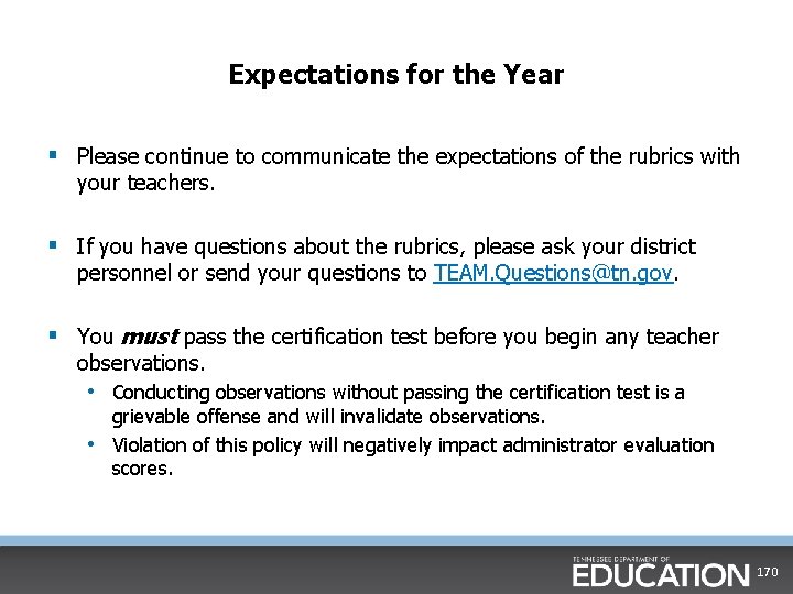 Expectations for the Year § Please continue to communicate the expectations of the rubrics