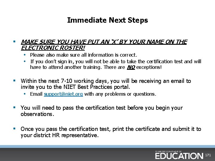 Immediate Next Steps § MAKE SURE YOU HAVE PUT AN ‘X’ BY YOUR NAME