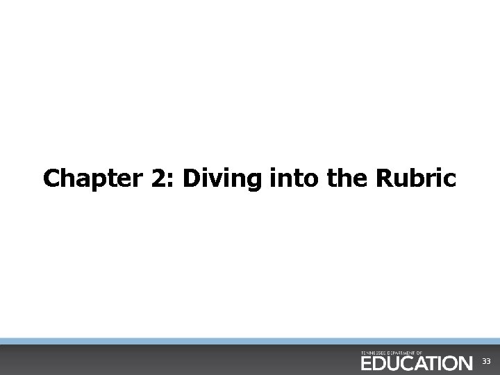 Chapter 2: Diving into the Rubric 33 