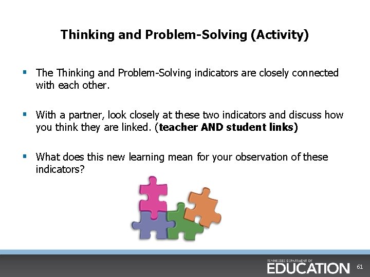 Thinking and Problem-Solving (Activity) § The Thinking and Problem-Solving indicators are closely connected with