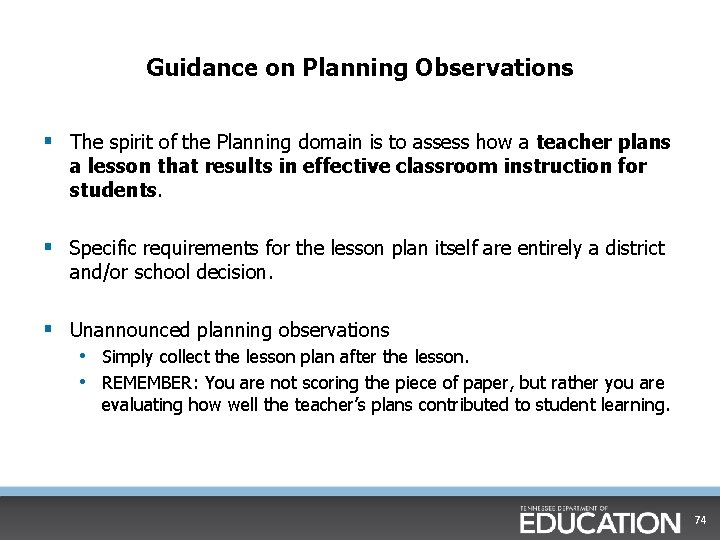 Guidance on Planning Observations § The spirit of the Planning domain is to assess