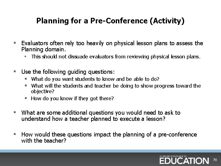 Planning for a Pre-Conference (Activity) § Evaluators often rely too heavily on physical lesson