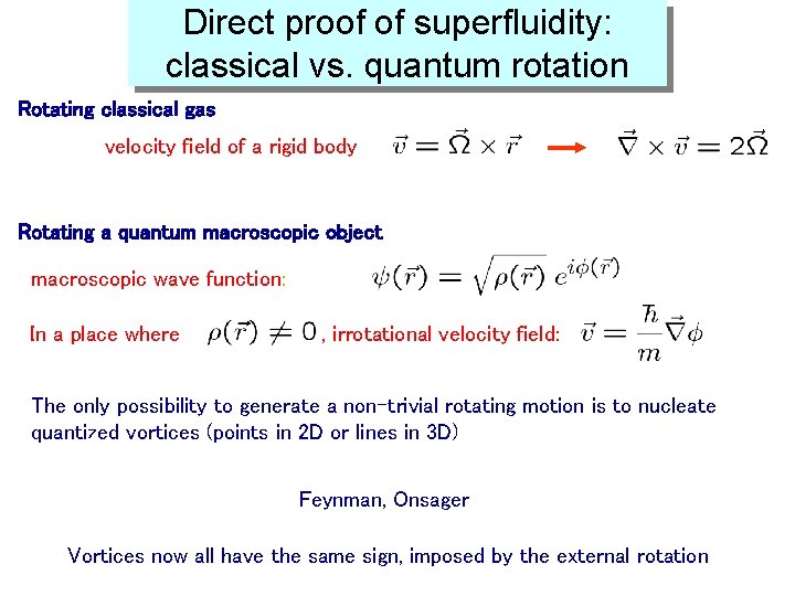 Direct proof of superfluidity: classical vs. quantum rotation Rotating classical gas velocity field of