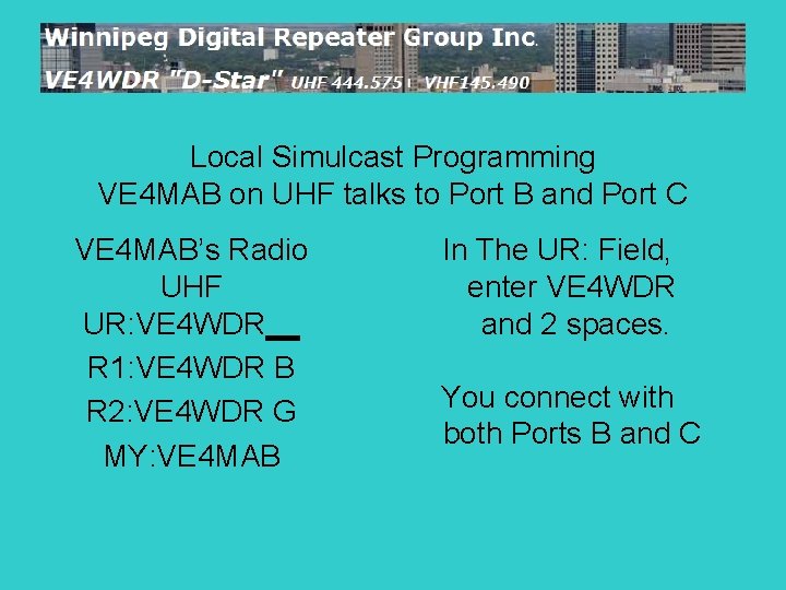 Local Simulcast Programming VE 4 MAB on UHF talks to Port B and Port
