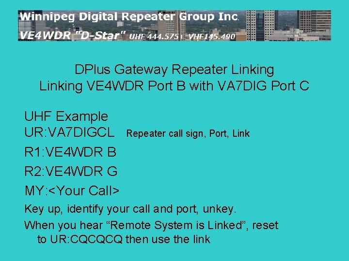 DPlus Gateway Repeater Linking VE 4 WDR Port B with VA 7 DIG Port