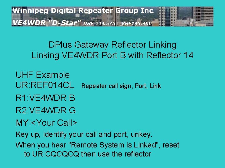 DPlus Gateway Reflector Linking VE 4 WDR Port B with Reflector 14 UHF Example