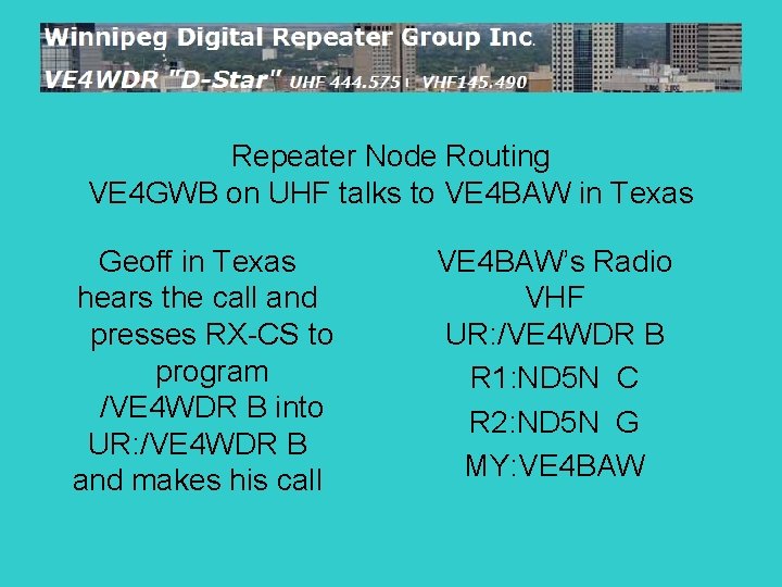 Repeater Node Routing VE 4 GWB on UHF talks to VE 4 BAW in