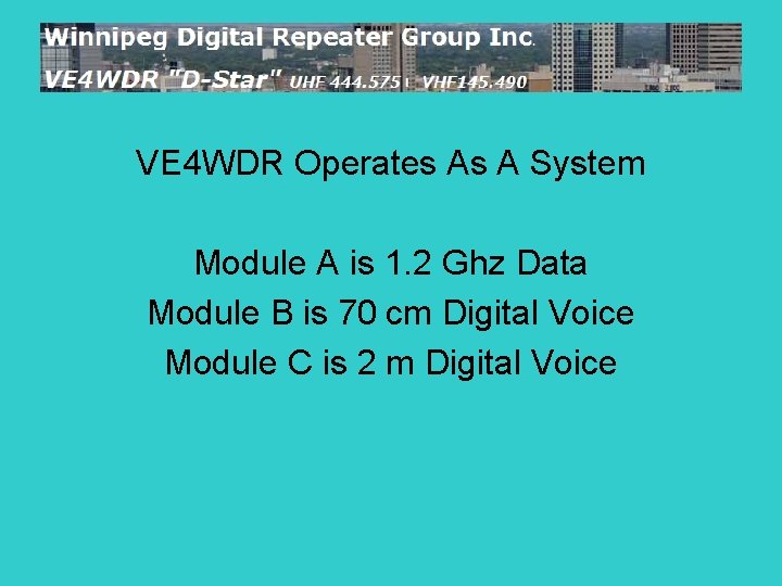 VE 4 WDR Operates As A System Module A is 1. 2 Ghz Data