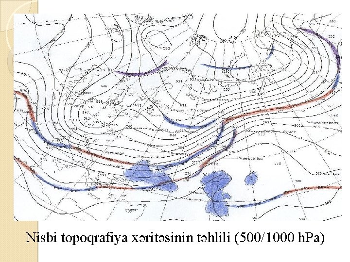 Nisbi topoqrafiya xəritəsinin təhlili (500/1000 h. Pa) 