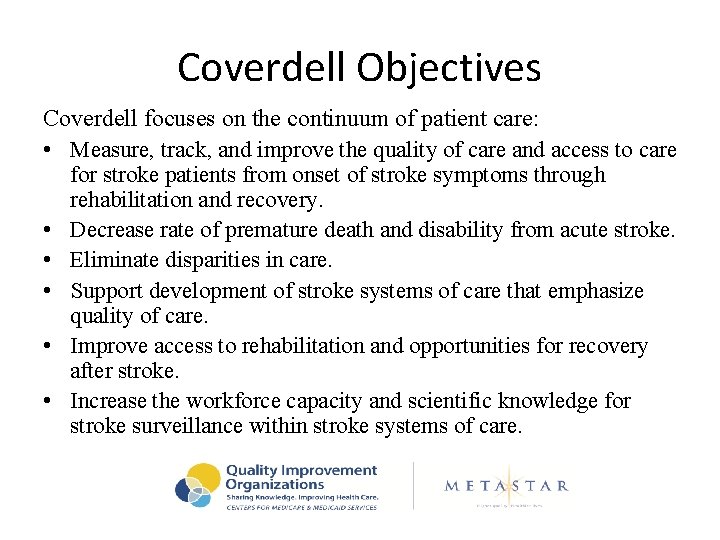 Coverdell Objectives Coverdell focuses on the continuum of patient care: • Measure, track, and