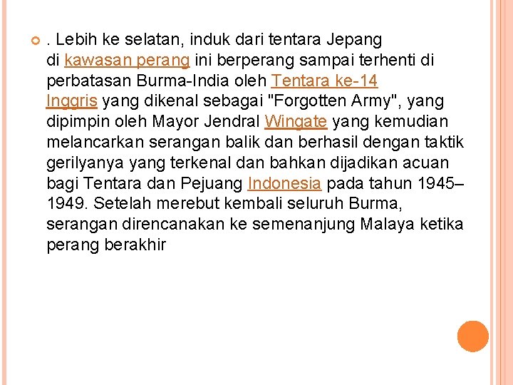  . Lebih ke selatan, induk dari tentara Jepang di kawasan perang ini berperang