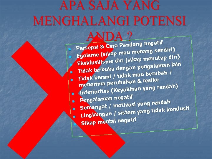 APA SAJA YANG MENGHALANGI POTENSI ANDAan? dang negatif a. P Persepsi & Car a