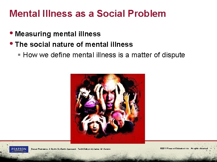 Mental Illness as a Social Problem • Measuring mental illness • The social nature