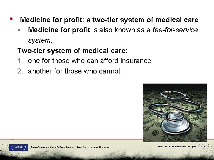  • Medicine for profit: a two-tier system of medical care § Medicine for