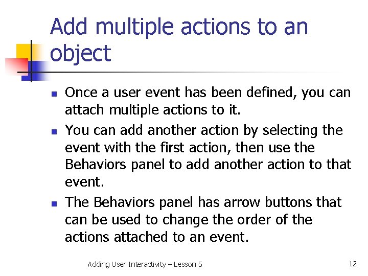 Add multiple actions to an object n n n Once a user event has