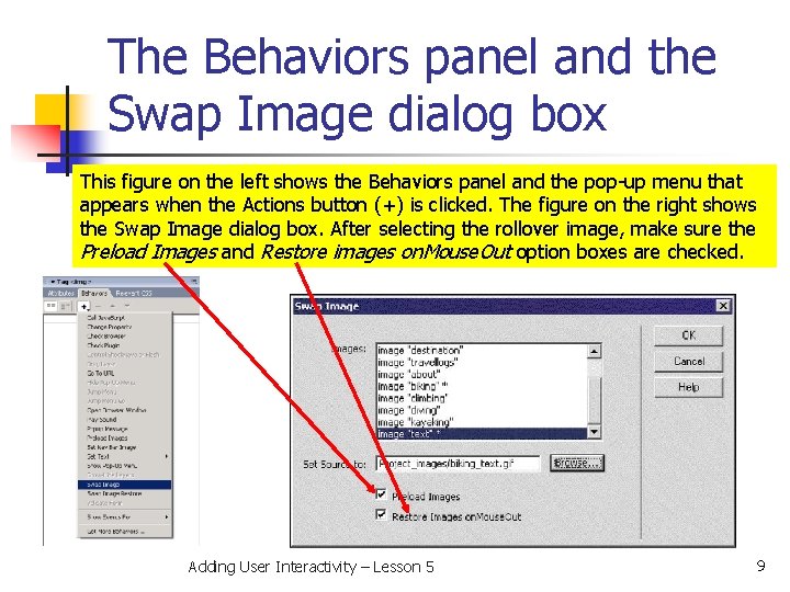 The Behaviors panel and the Swap Image dialog box This figure on the left