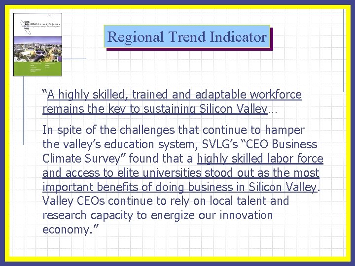 Regional Trend Indicator “A highly skilled, trained and adaptable workforce remains the key to