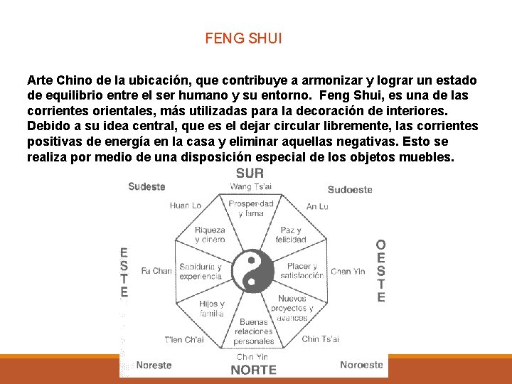 FENG SHUI Arte Chino de la ubicación, que contribuye a armonizar y lograr un
