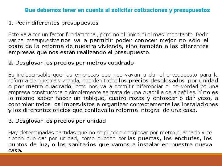 Que debemos tener en cuenta al solicitar cotizaciones y presupuestos 1. Pedir diferentes presupuestos