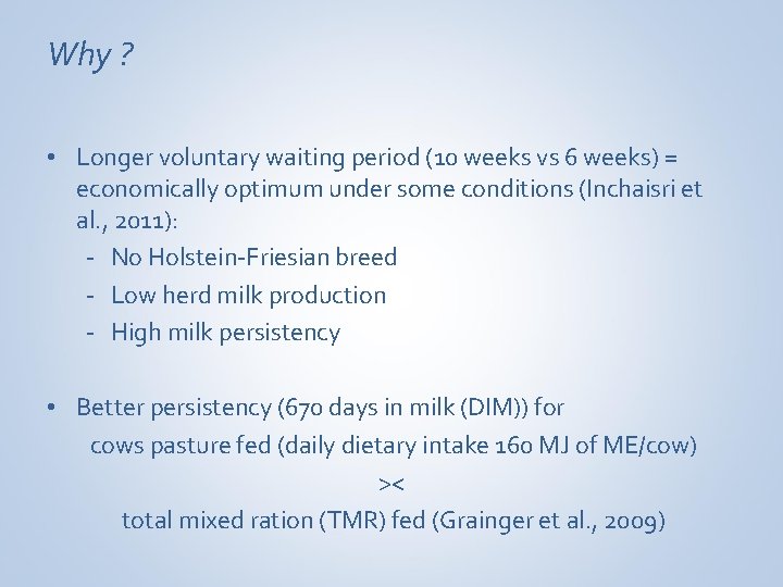 Why ? • Longer voluntary waiting period (10 weeks vs 6 weeks) = economically