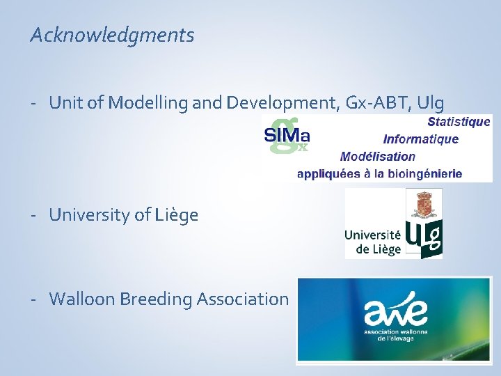 Acknowledgments - Unit of Modelling and Development, Gx-ABT, Ulg - University of Liège -