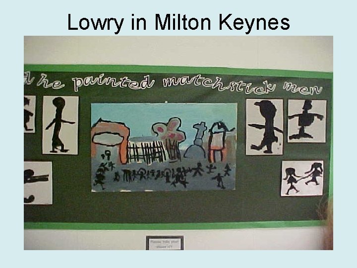 Lowry in Milton Keynes 