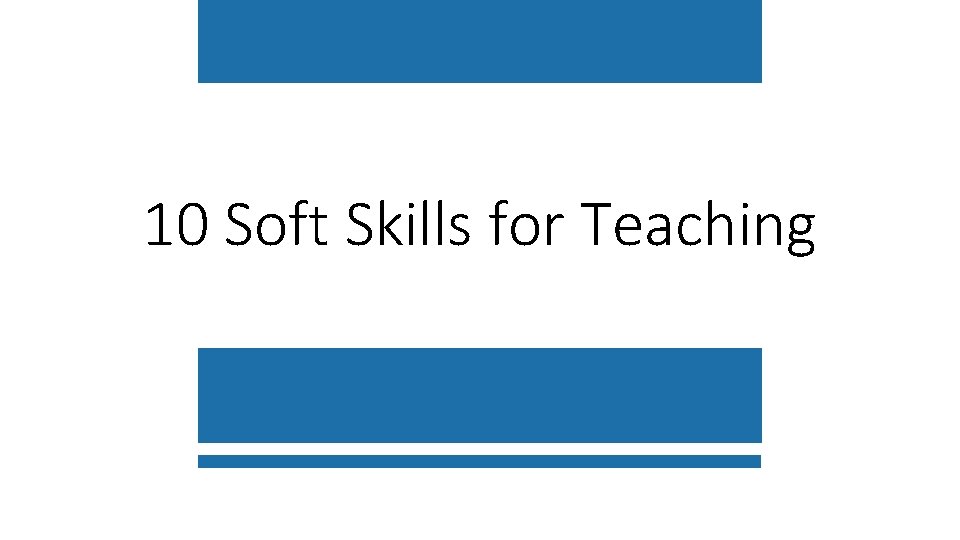 10 Soft Skills for Teaching 